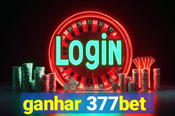 ganhar 377bet